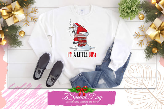 Santa is busy shirts, Fummy christmas sweater