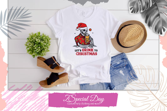 Let's drink to Christmas Shirts, Christmas sweater